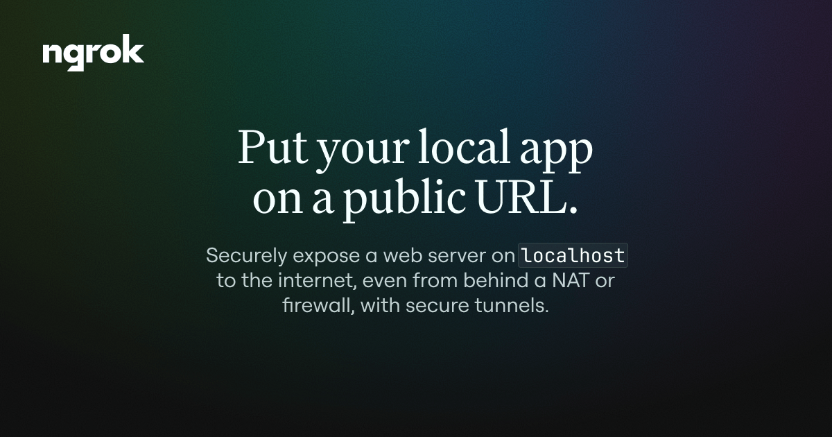 Preview, test, and share apps on localhost instantly | ngrok