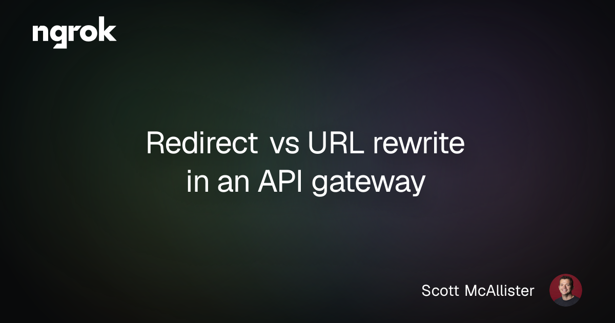 Redirect vs URL rewrite in an API gateway | ngrok blog