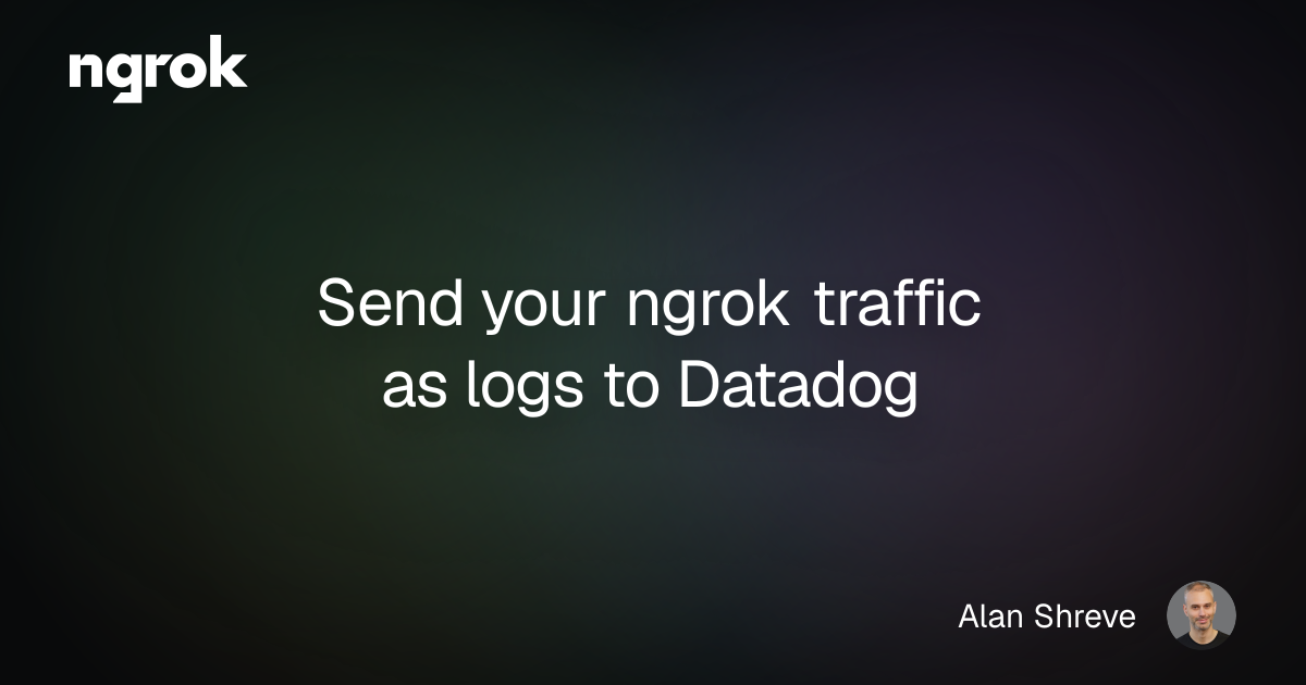 Send your ngrok traffic as logs to Datadog | ngrok blog
